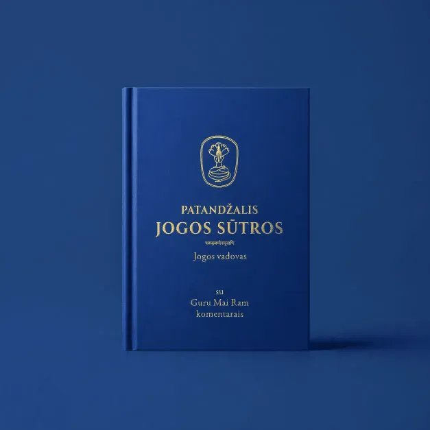 Cover of the book Patandžalis Jogos sūtros su Guru Mai Ram komentarais